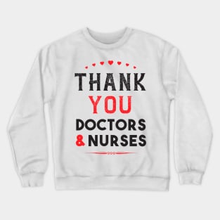 Best Gift To Thank Doctors And Nurses Crewneck Sweatshirt